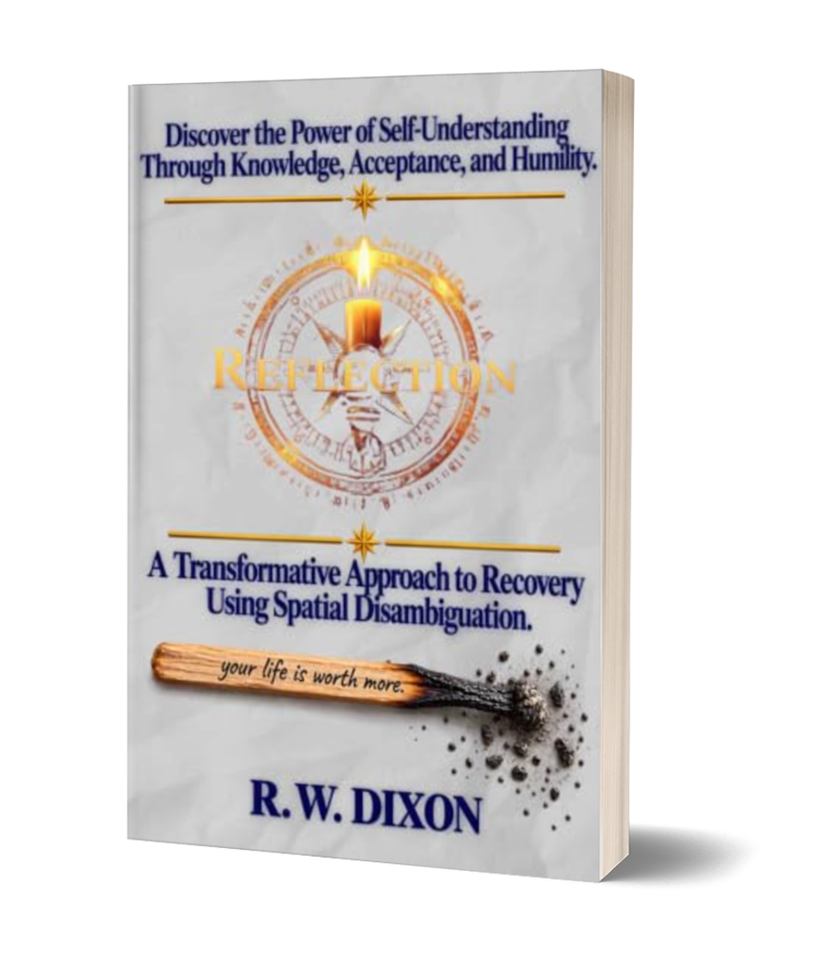 Author R. W. Dixon Announces Reflection: A Transformative Approach to Recovery Using Spatial Disambiguation