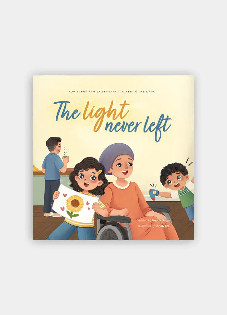 The Light Never Left: A New Children's Picture Book Helping Little Ones Understand What Happens When Life Changes
